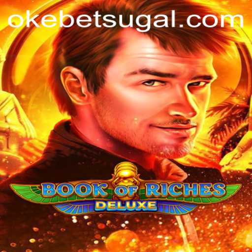 Exploring the Thrills of Book of Riches Deluxe with Okebet