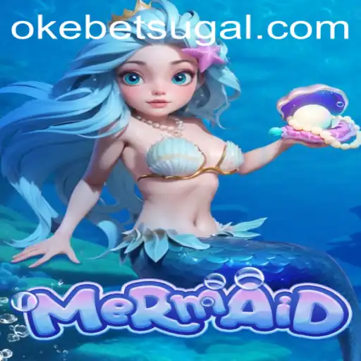 Dive into the Magical World of 'Mermaid' with Okebet: Rules, Features, and More